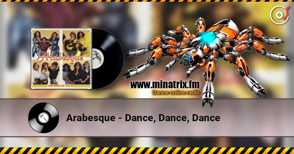 Arabesque - Dance, Dance, Dance 高品质在线收听 | Minatrix.FM