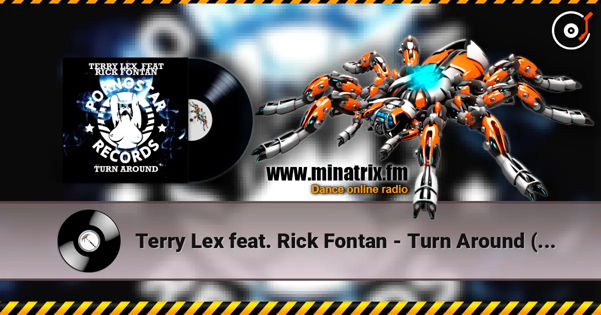 Terry Lex feat. Rick Fontan - Turn Around (Original Mix) 高品质在线收听 | Minatrix.FM