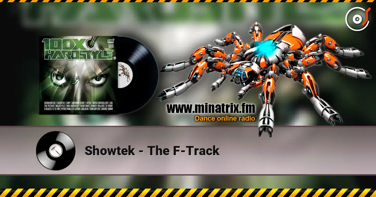 Showtek - The F-Track 高品质在线收听 | Minatrix.FM