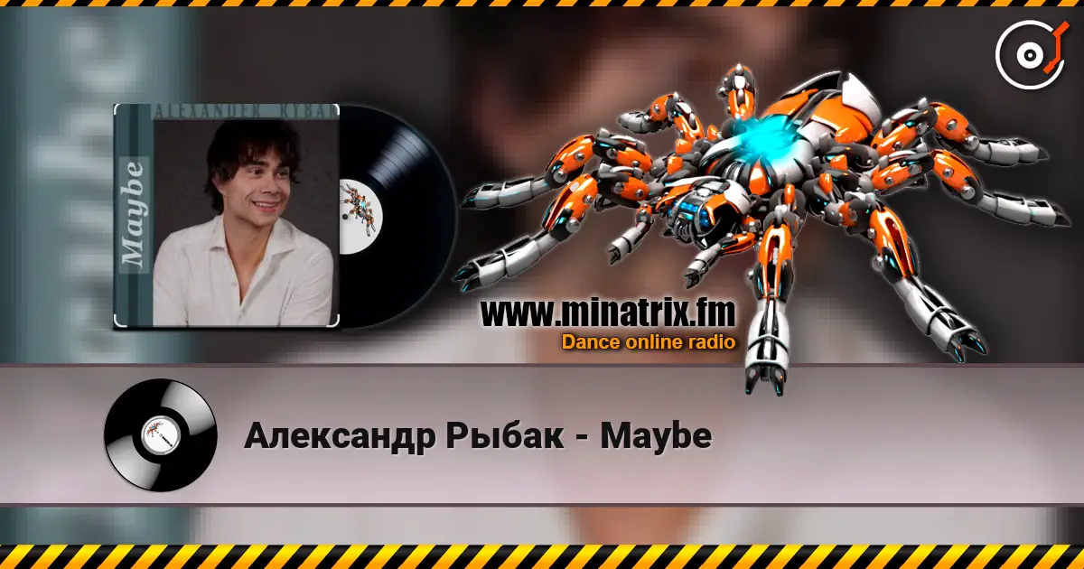 Александр Рыбак - Maybe 高品质在线收听 | Minatrix.FM
