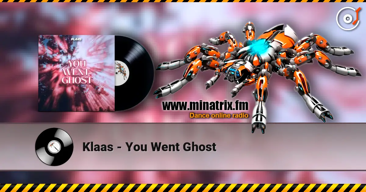 Klaas - You Went Ghost 高品质在线收听 | Minatrix.FM