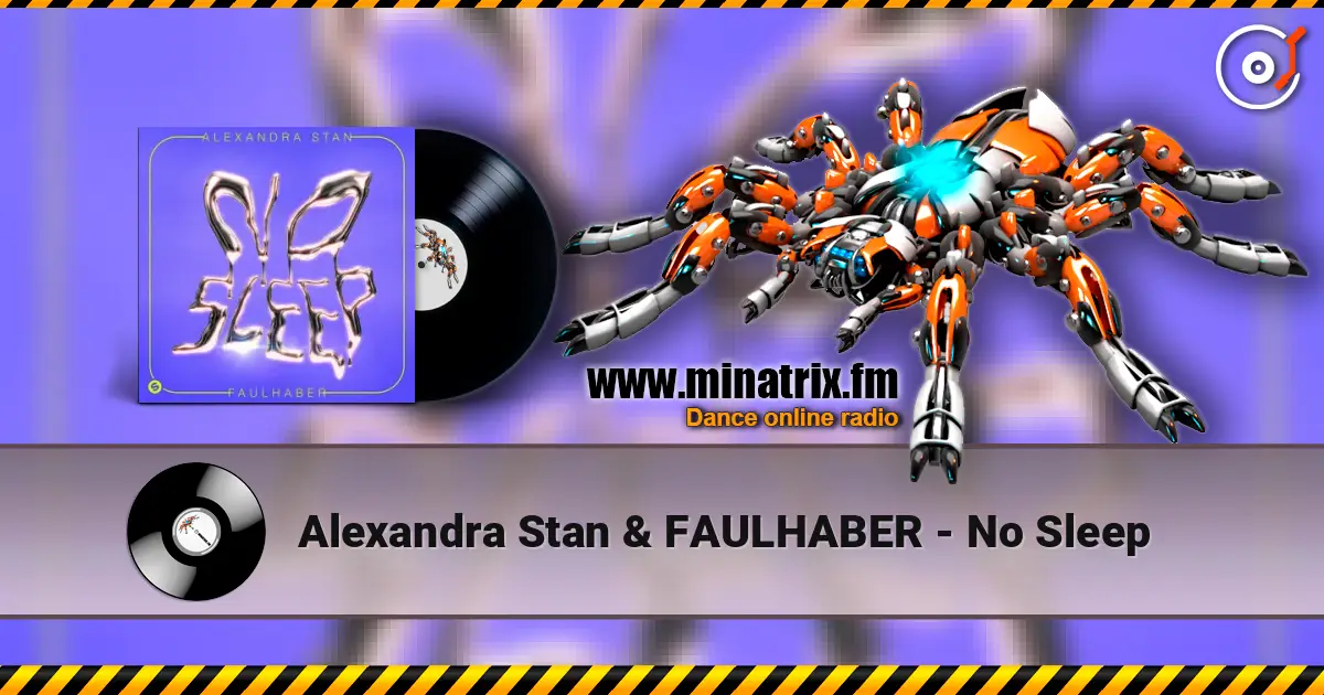 Alexandra Stan & FAULHABER - No Sleep 高品质在线收听 | Minatrix.FM