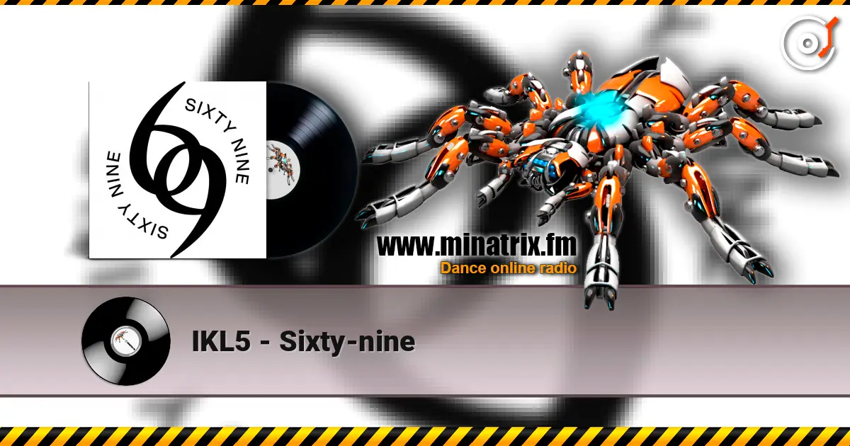 IKL5 - Sixty-nine 高品质在线收听 | Minatrix.FM