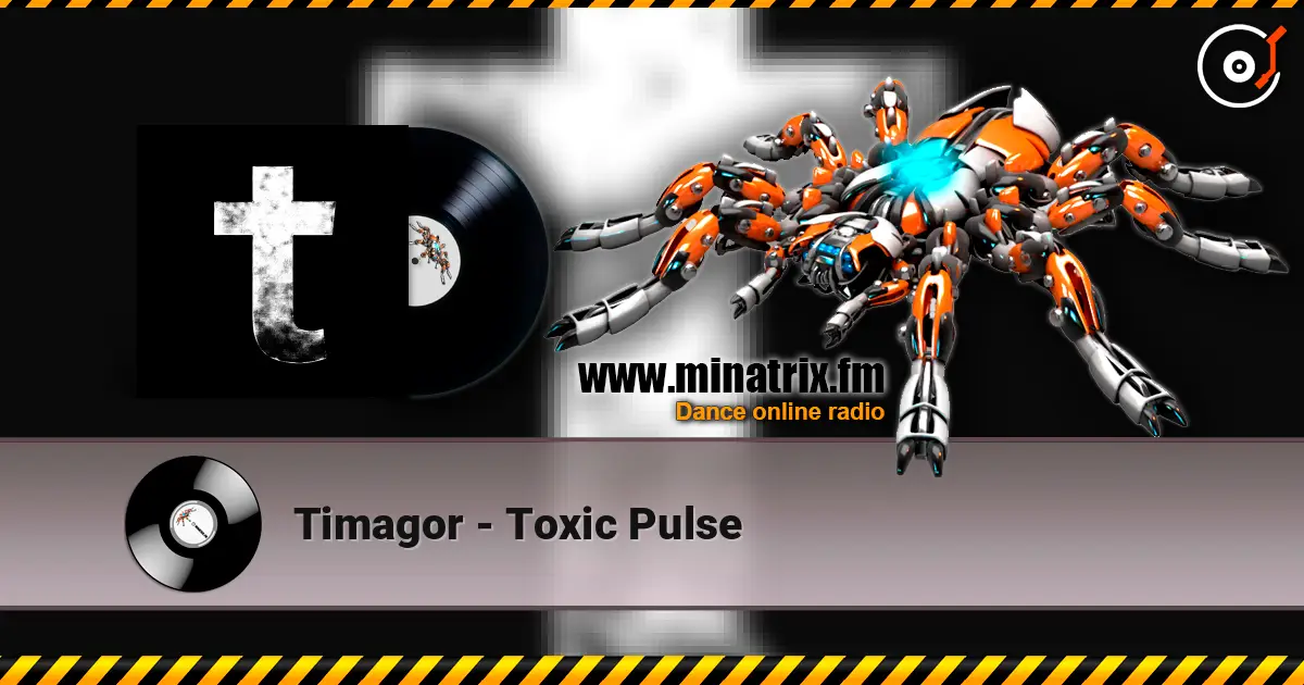 Timagor - Toxic Pulse 高品质在线收听 | Minatrix.FM