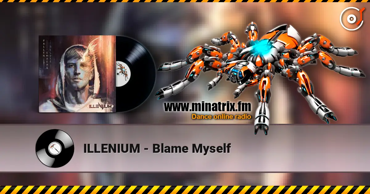 ILLENIUM - Blame Myself 高品质在线收听 | Minatrix.FM
