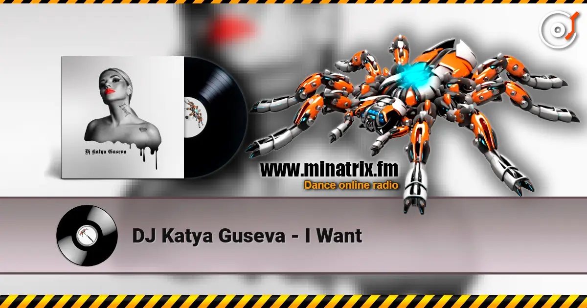 DJ Katya Guseva - I Want 高品质在线收听 | Minatrix.FM