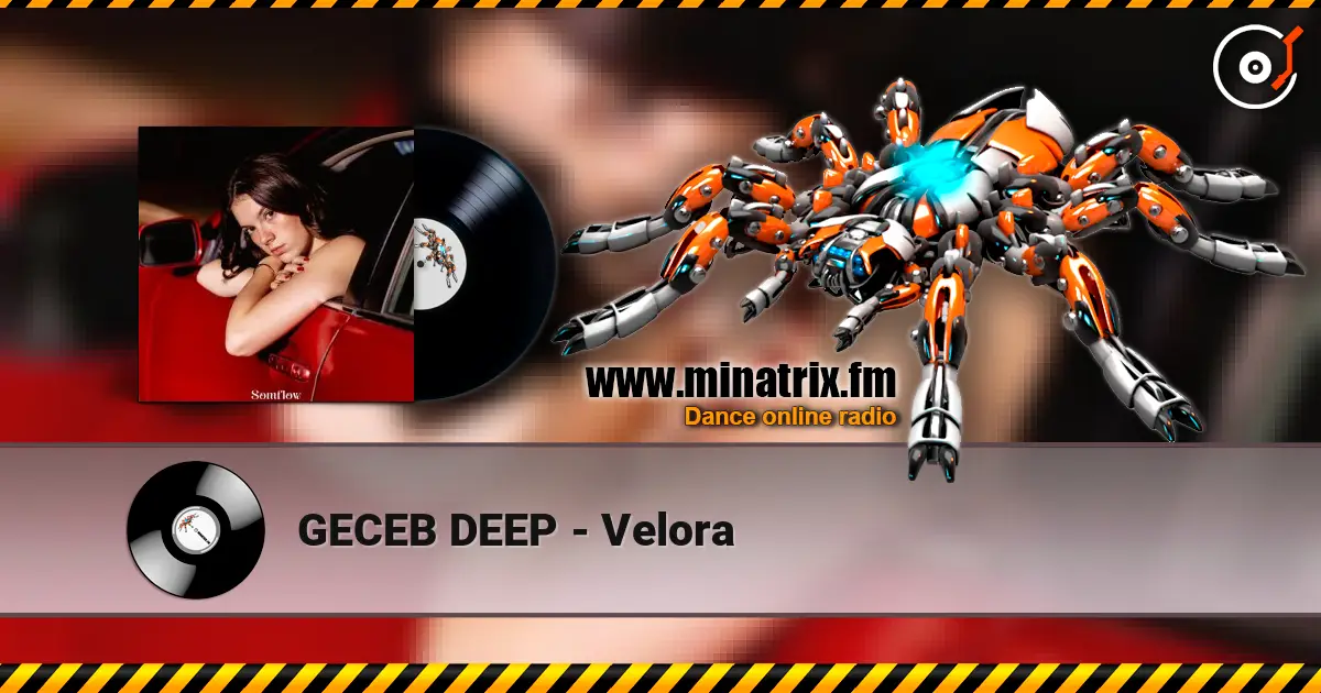 GECEB DEEP - Velora 高品质在线收听 | Minatrix.FM