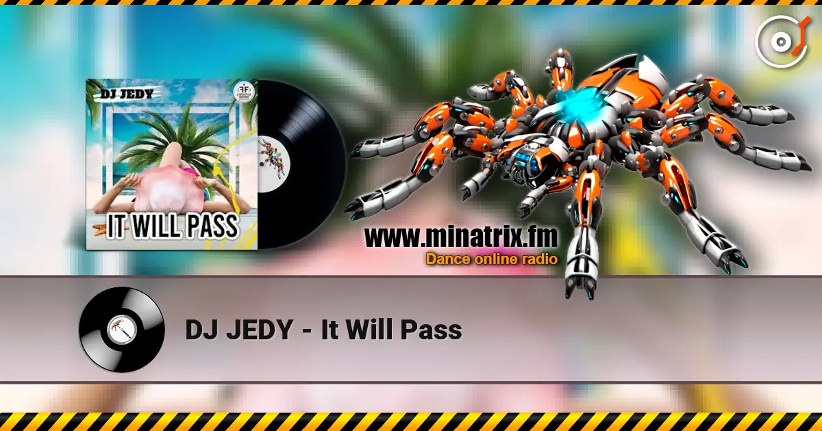 DJ JEDY - It Will Pass 高品质在线收听 | Minatrix.FM