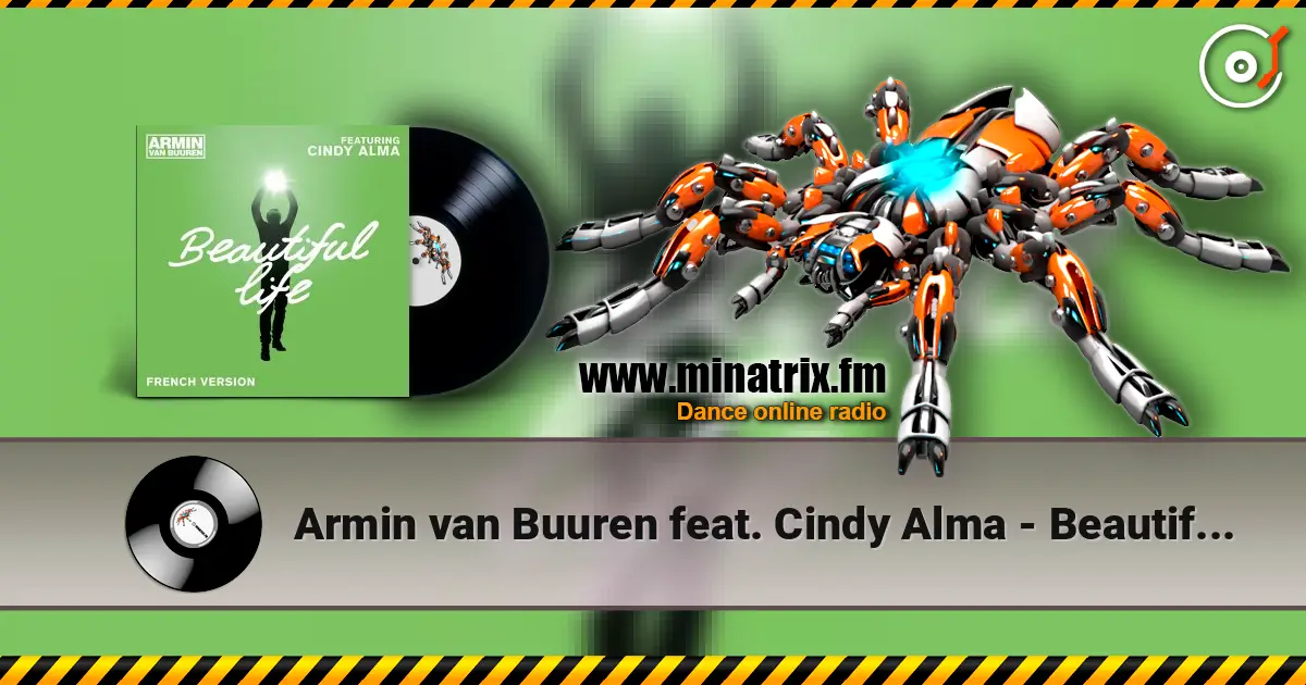 Armin van Buuren feat. Cindy Alma - Beautiful Life (Original Mix) 高品质在线收听 | Minatrix.FM