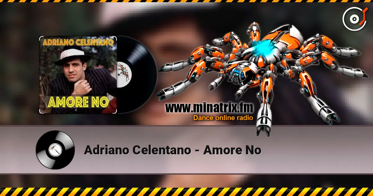Adriano Celentano - Amore No 高品质在线收听 | Minatrix.FM