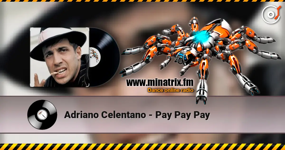 Adriano Celentano - Pay Pay Pay 高品质在线收听 | Minatrix.FM