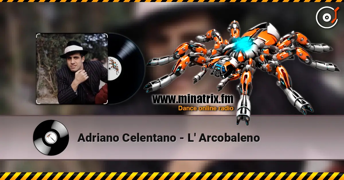 Adriano Celentano - L' Arcobaleno 高品质在线收听 | Minatrix.FM