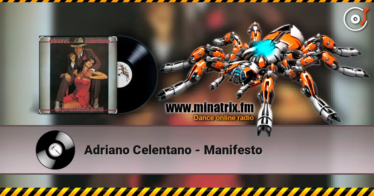Adriano Celentano - Manifesto 高品质在线收听 | Minatrix.FM