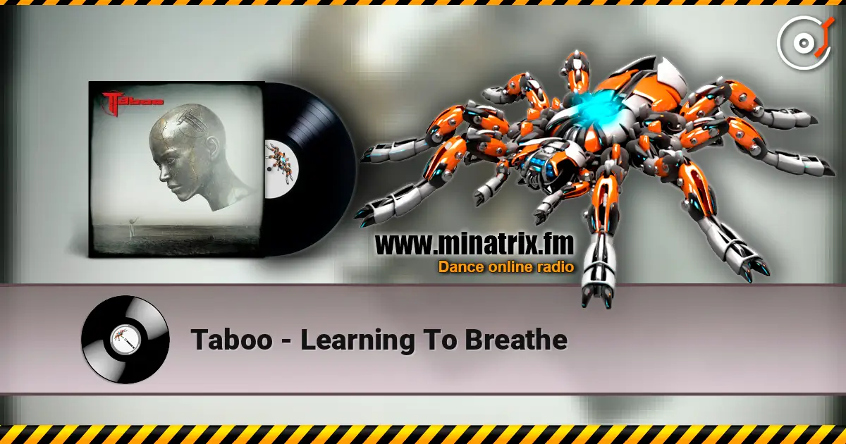 Taboo - Learning To Breathe 高品质在线收听 | Minatrix.FM