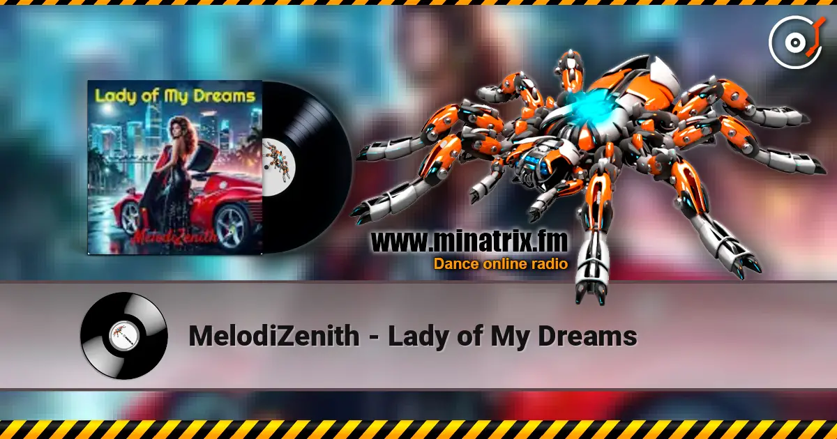 MelodiZenith - Lady of My Dreams 高品质在线收听 | Minatrix.FM