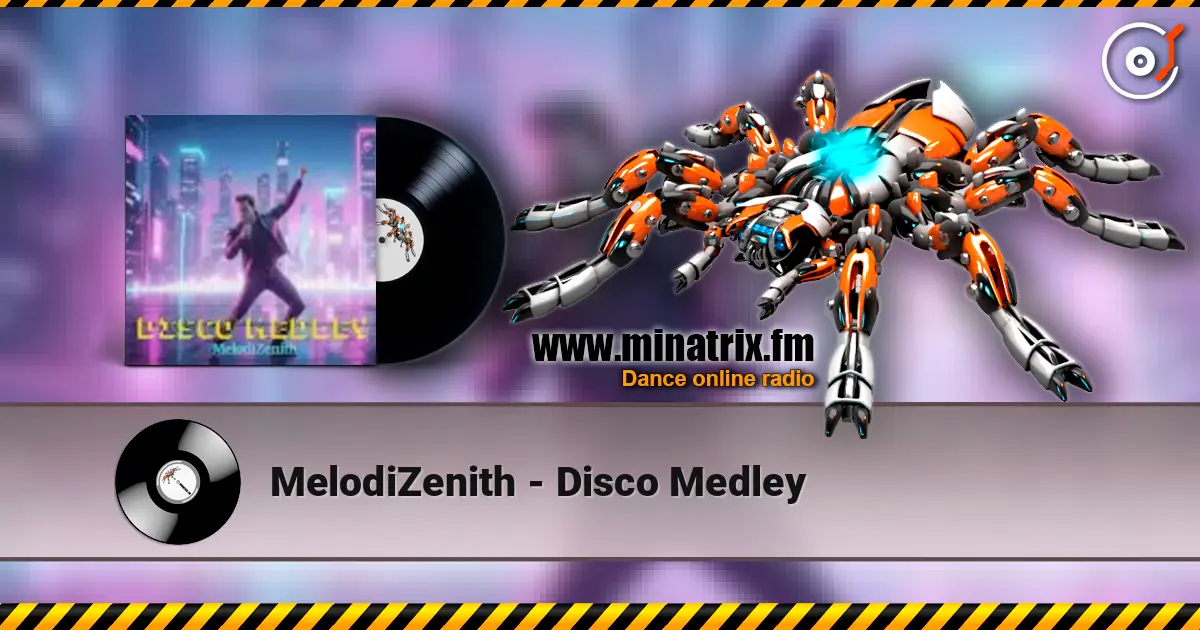 MelodiZenith - Disco Medley 高品质在线收听 | Minatrix.FM