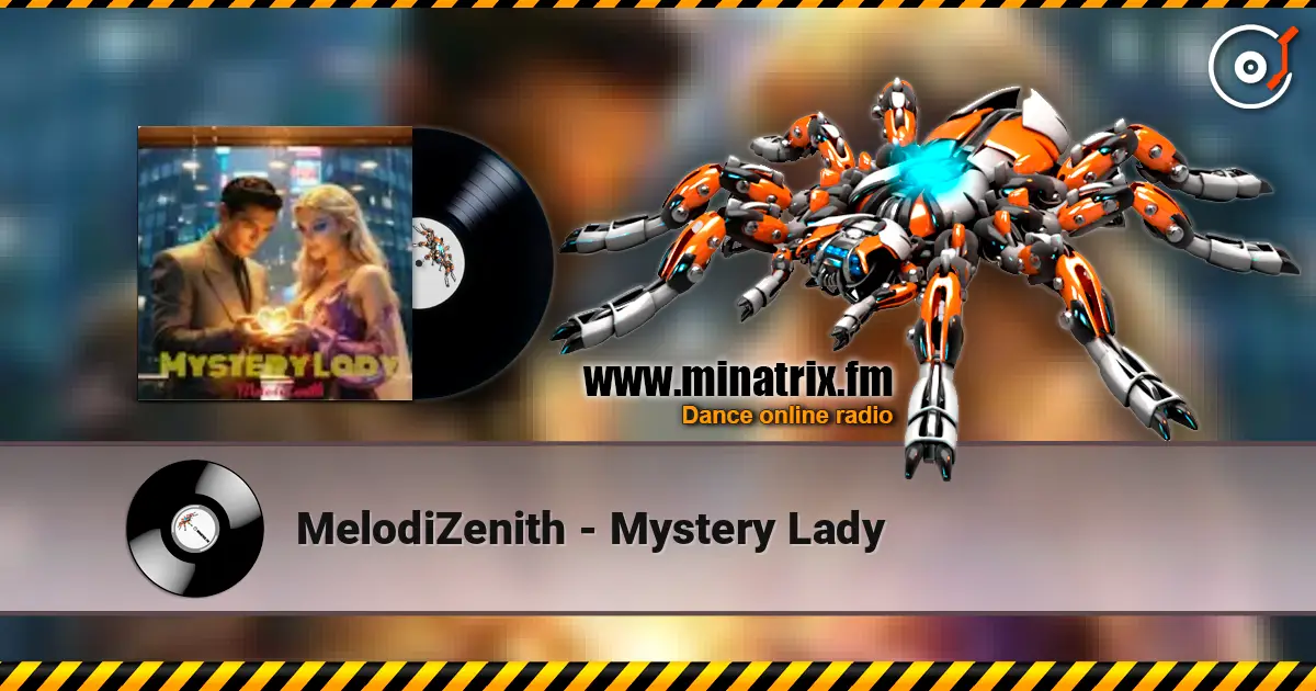 MelodiZenith - Mystery Lady 高品质在线收听 | Minatrix.FM
