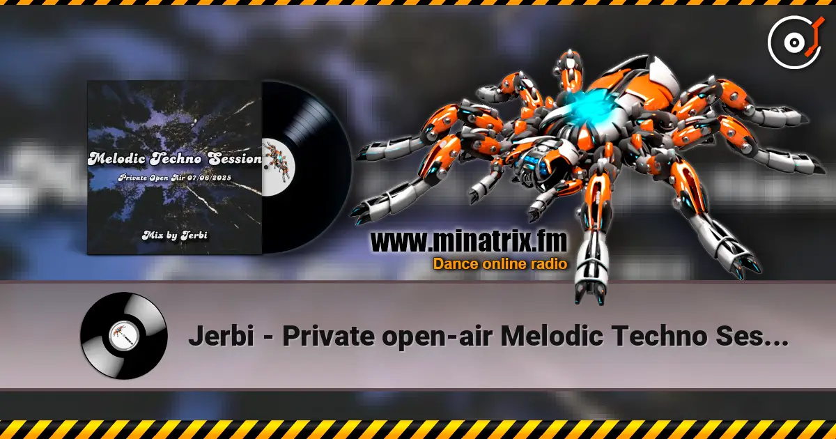 Jerbi - Private open-air Melodic Techno Session 高品质在线收听 | Minatrix.FM