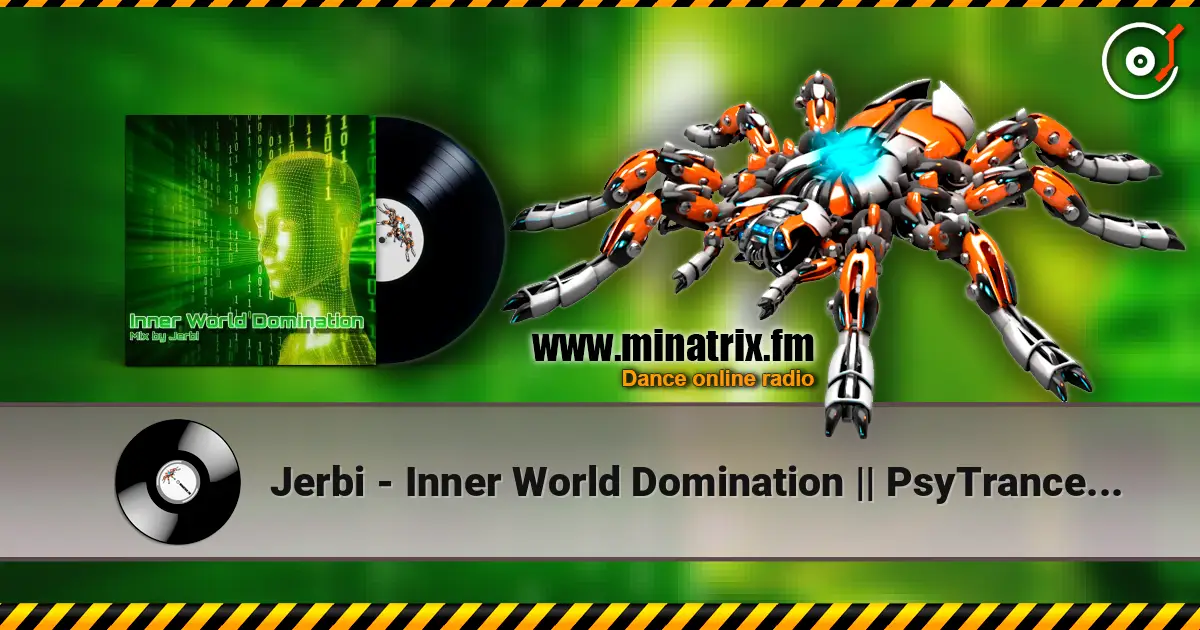 Jerbi - Inner World Domination || PsyTrance Mix 高品质在线收听 | Minatrix.FM