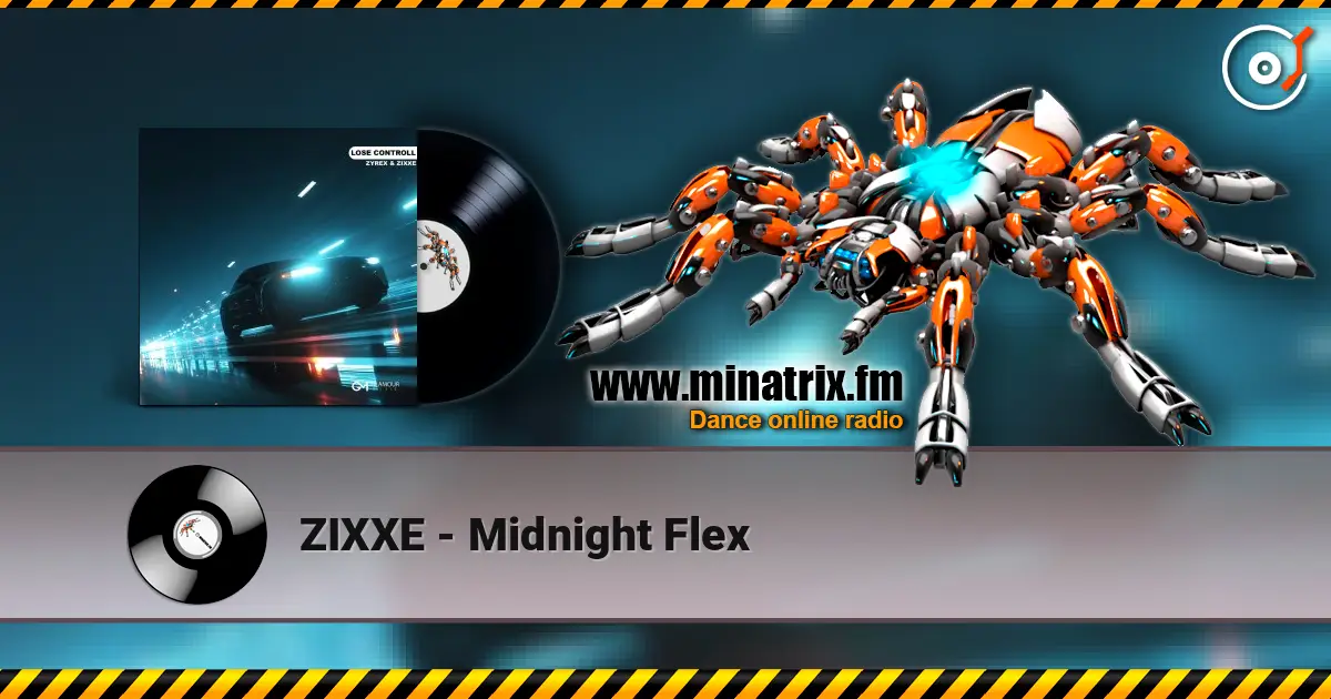 ZIXXE - Midnight Flex 高品质在线收听 | Minatrix.FM