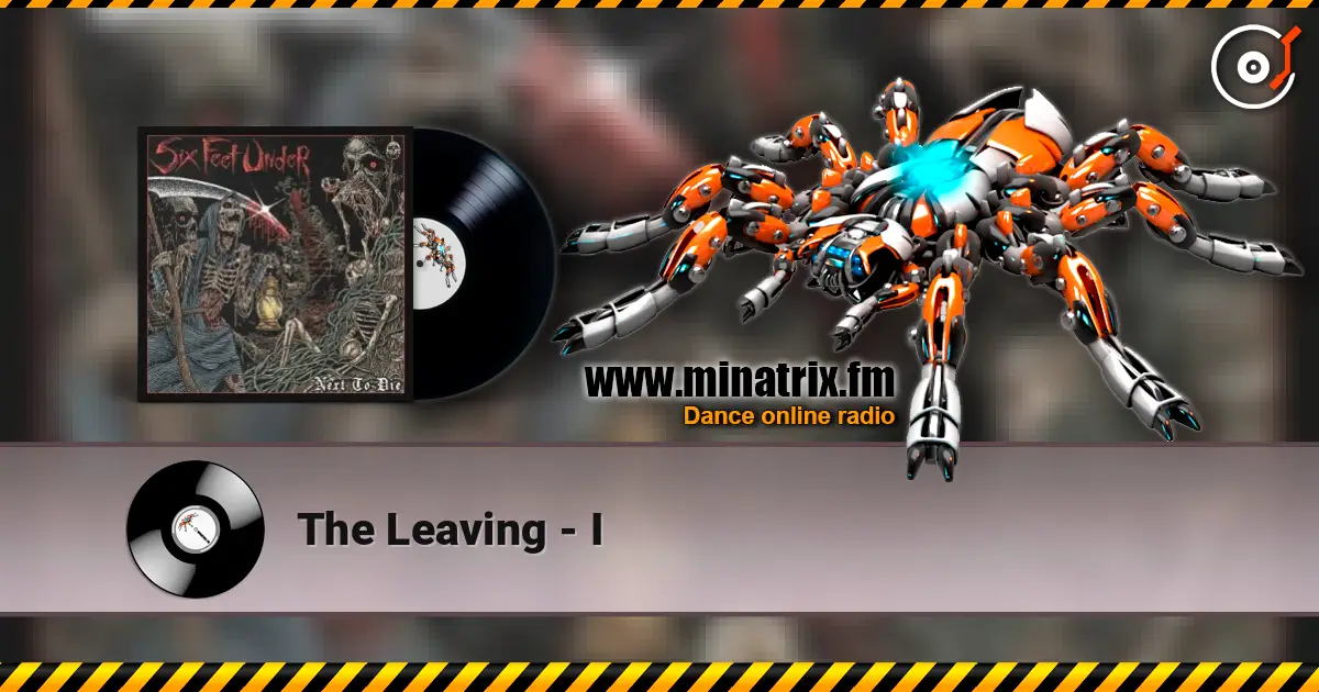 The Leaving - I 高品质在线收听 | Minatrix.FM