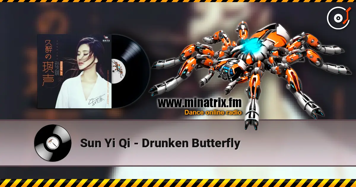 Sun Yi Qi - Drunken Butterfly 高品质在线收听 | Minatrix.FM