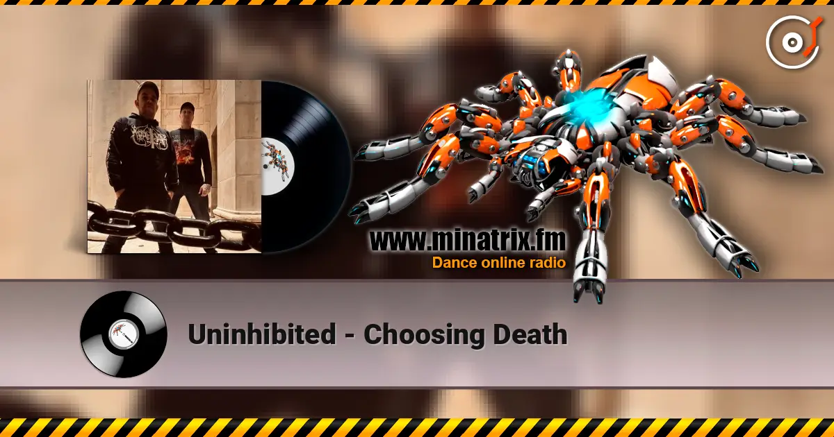 Uninhibited - Choosing Death 高品质在线收听 | Minatrix.FM