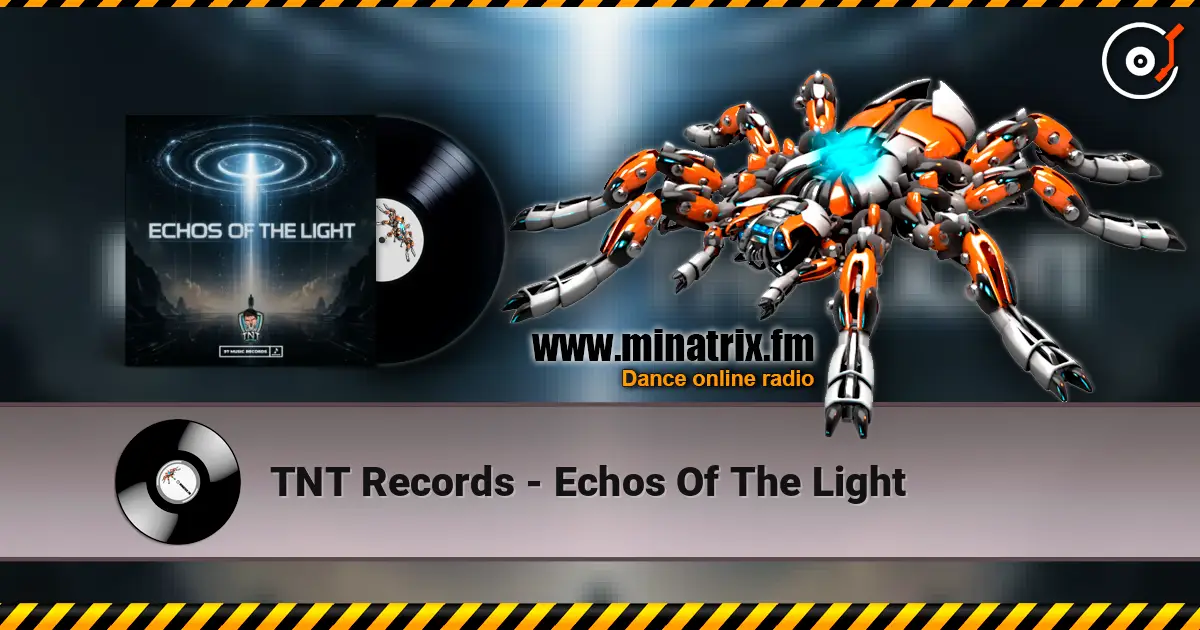 TNT Records - Echos Of The Light 高品质在线收听 | Minatrix.FM