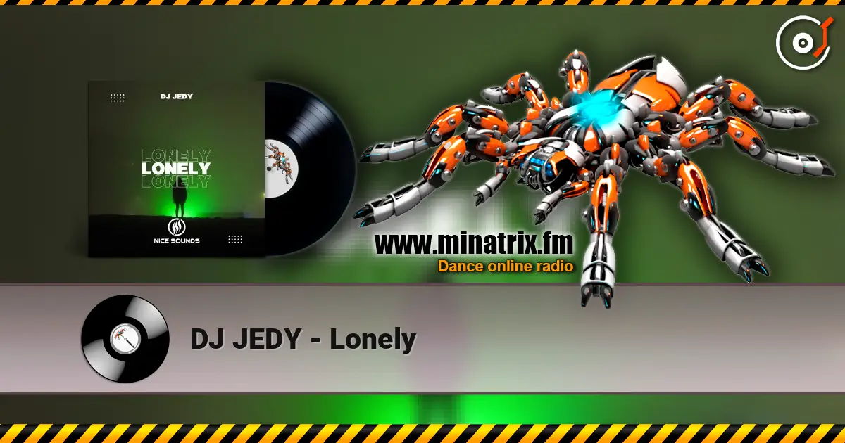 DJ JEDY - Lonely 高品质在线收听 | Minatrix.FM
