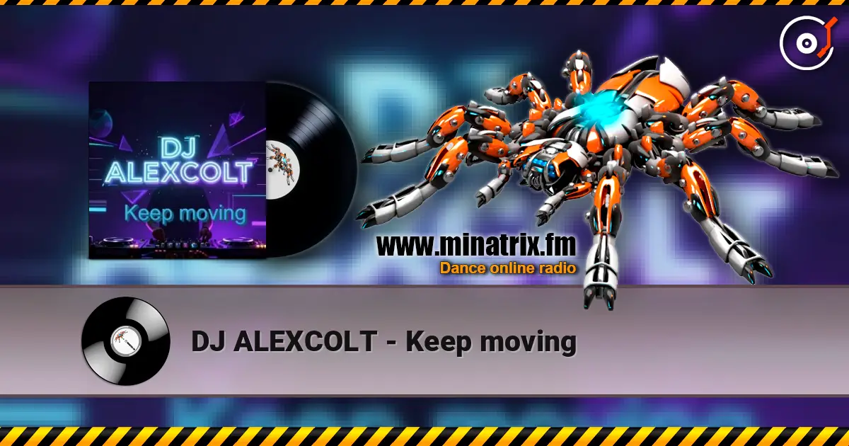 DJ ALEXCOLT - Keep moving 高品质在线收听 | Minatrix.FM