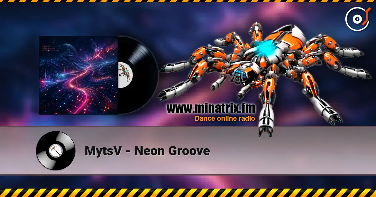 MytsV - Neon Groove 高品质在线收听 | Minatrix.FM