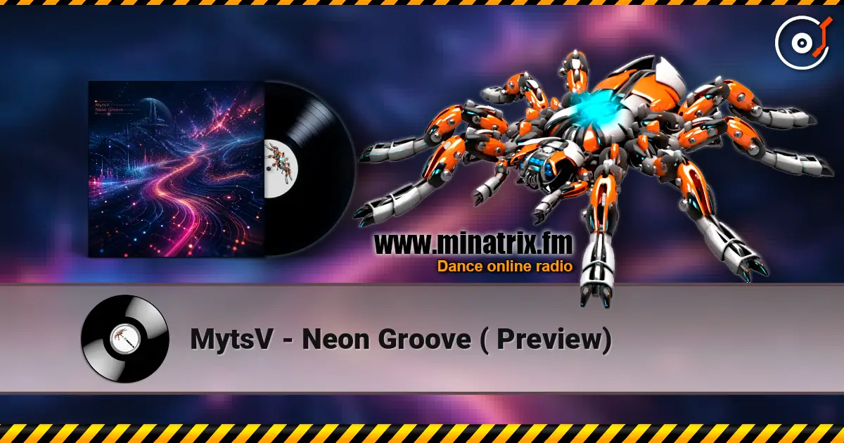 MytsV - Neon Groove ( Preview) 高品质在线收听 | Minatrix.FM
