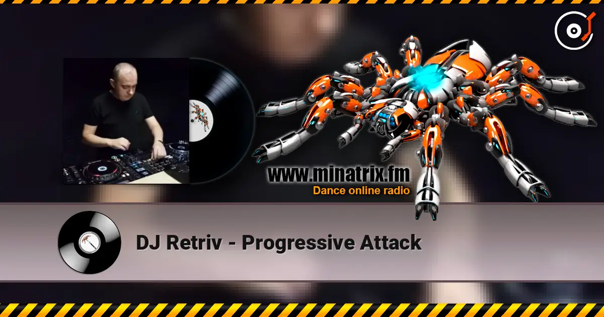 DJ Retriv - Progressive Attack 高品质在线收听 | Minatrix.FM