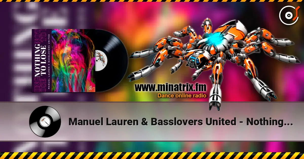 Manuel Lauren & Basslovers United - Nothing to Lose 高品质在线收听 | Minatrix.FM
