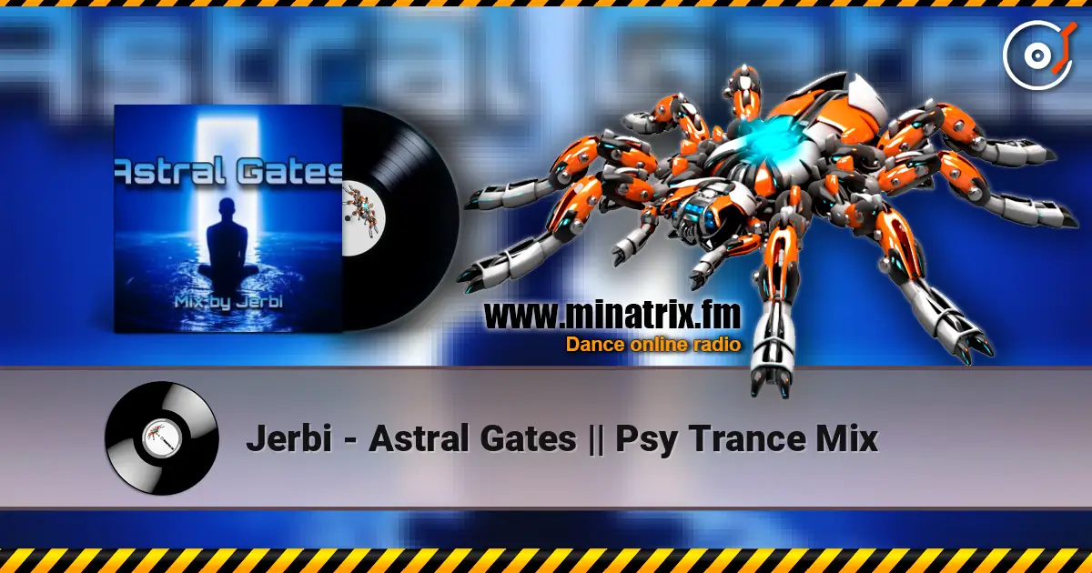 Jerbi - Astral Gates || Psy Trance Mix 高品质在线收听 | Minatrix.FM