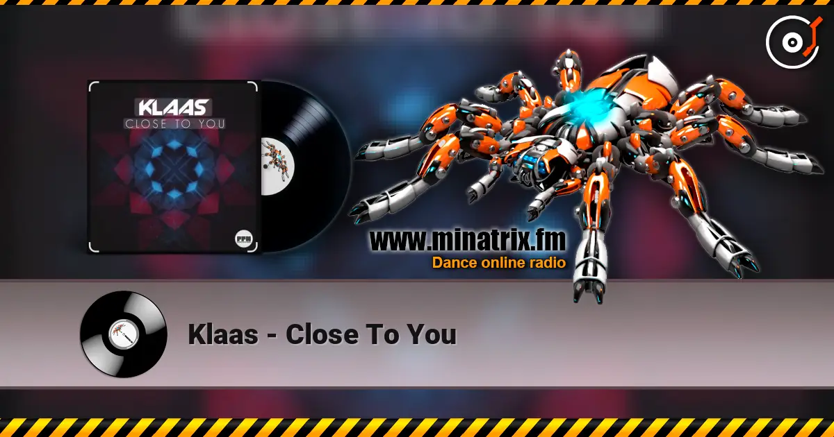 Klaas - Close To You 高品质在线收听 | Minatrix.FM