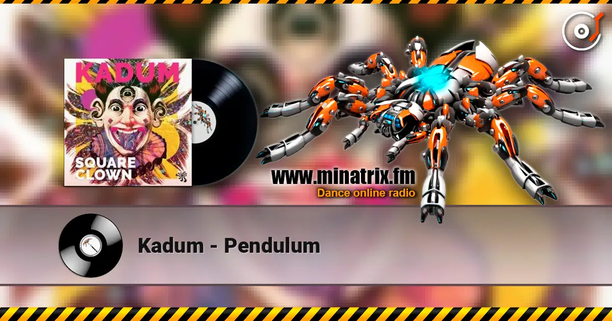Kadum - Pendulum 高品质在线收听 | Minatrix.FM