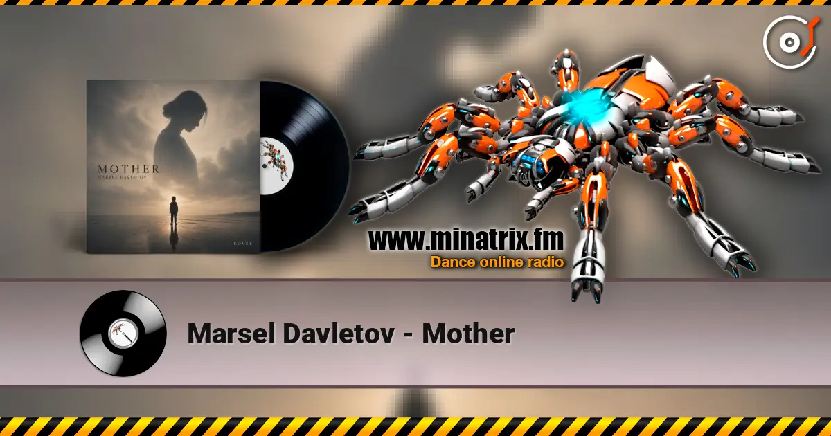 Marsel Davletov - Mother 高品质在线收听 | Minatrix.FM