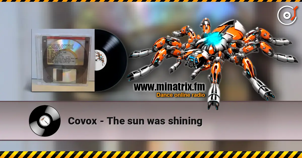 Covox - The sun was shining 高品质在线收听 | Minatrix.FM