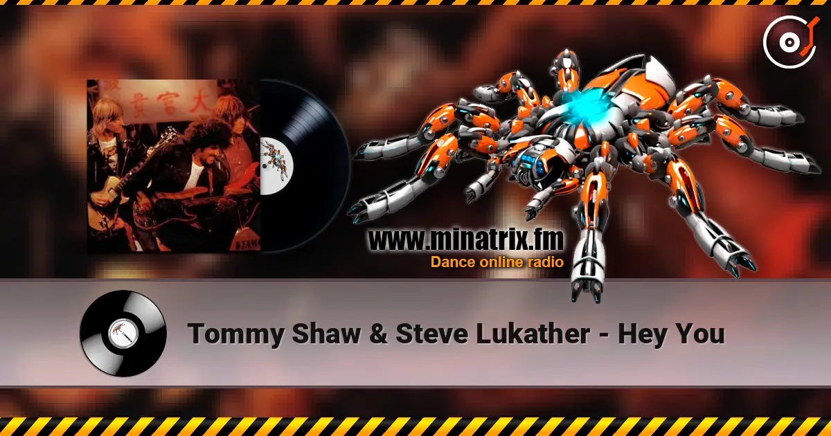 Tommy Shaw & Steve Lukather - Hey You 高品质在线收听 | Minatrix.FM