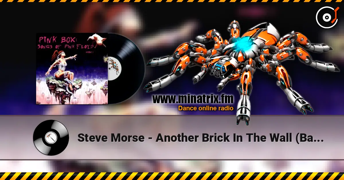 Steve Morse - Another Brick In The Wall (Band Version) 高品质在线收听 | Minatrix.FM