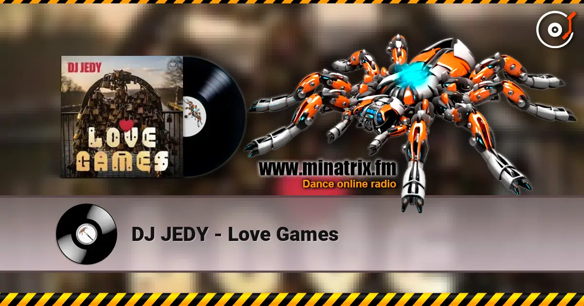 DJ JEDY - Love Games 高品质在线收听 | Minatrix.FM