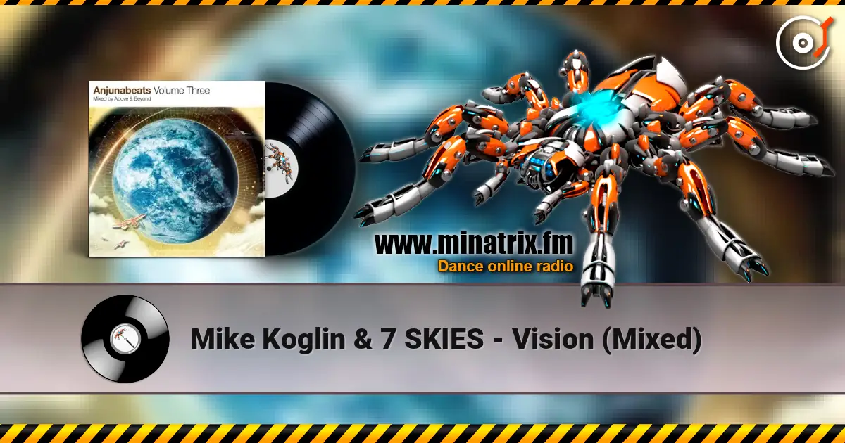 Mike Koglin & 7 SKIES - Vision (Mixed) 高品质在线收听 | Minatrix.FM