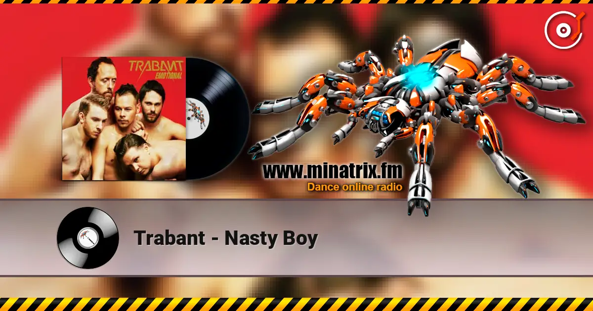 Trabant - Nasty Boy 高品质在线收听 | Minatrix.FM