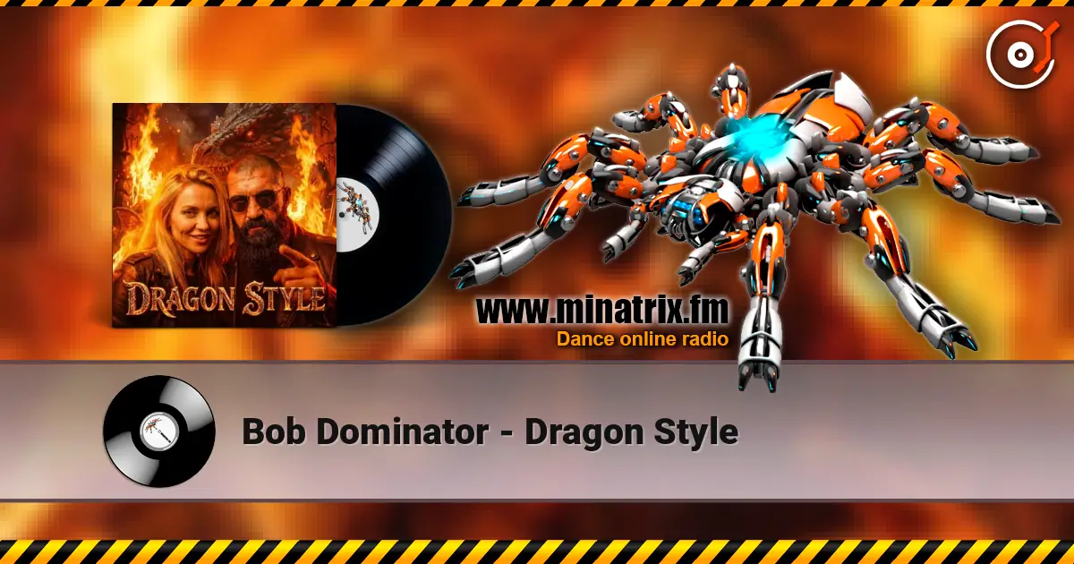 Bob Dominator - Dragon Style 高品质在线收听 | Minatrix.FM