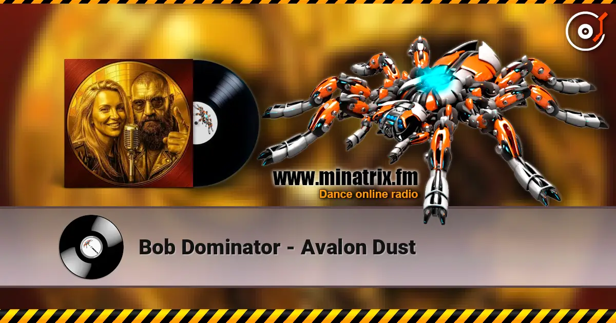 Bob Dominator - Avalon Dust 高品质在线收听 | Minatrix.FM