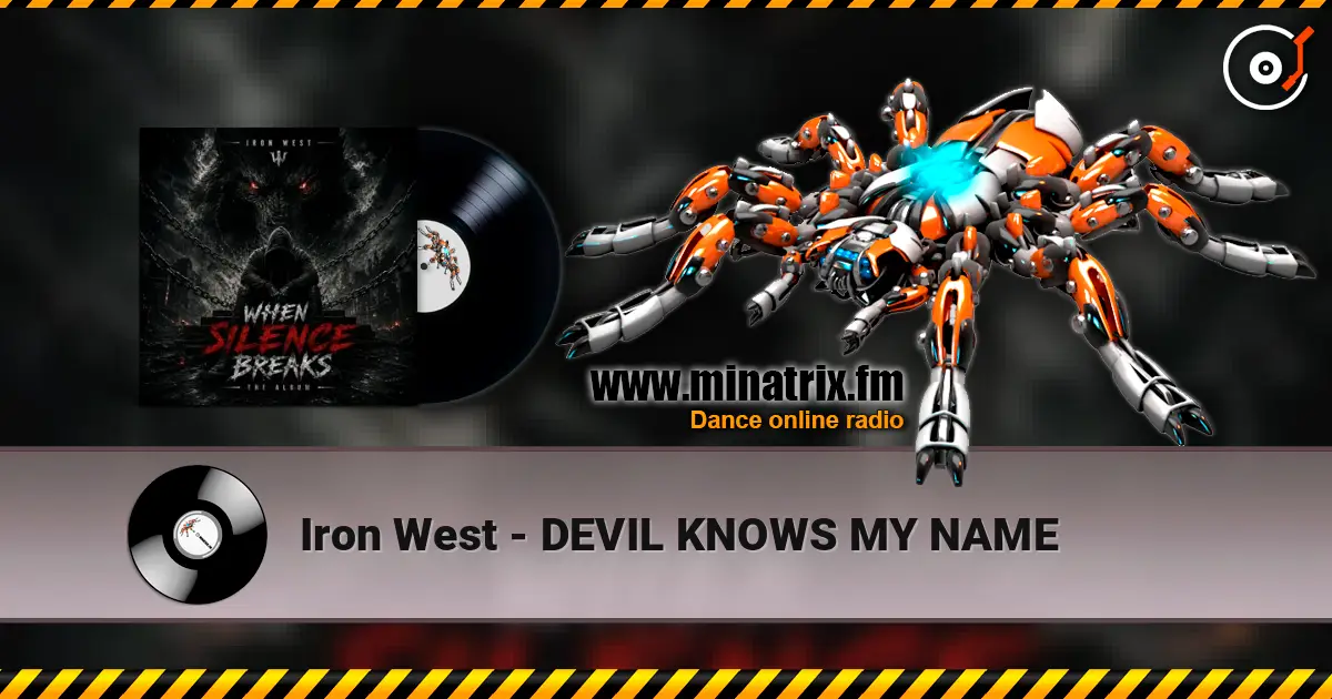 Iron West - DEVIL KNOWS MY NAME 高品质在线收听 | Minatrix.FM