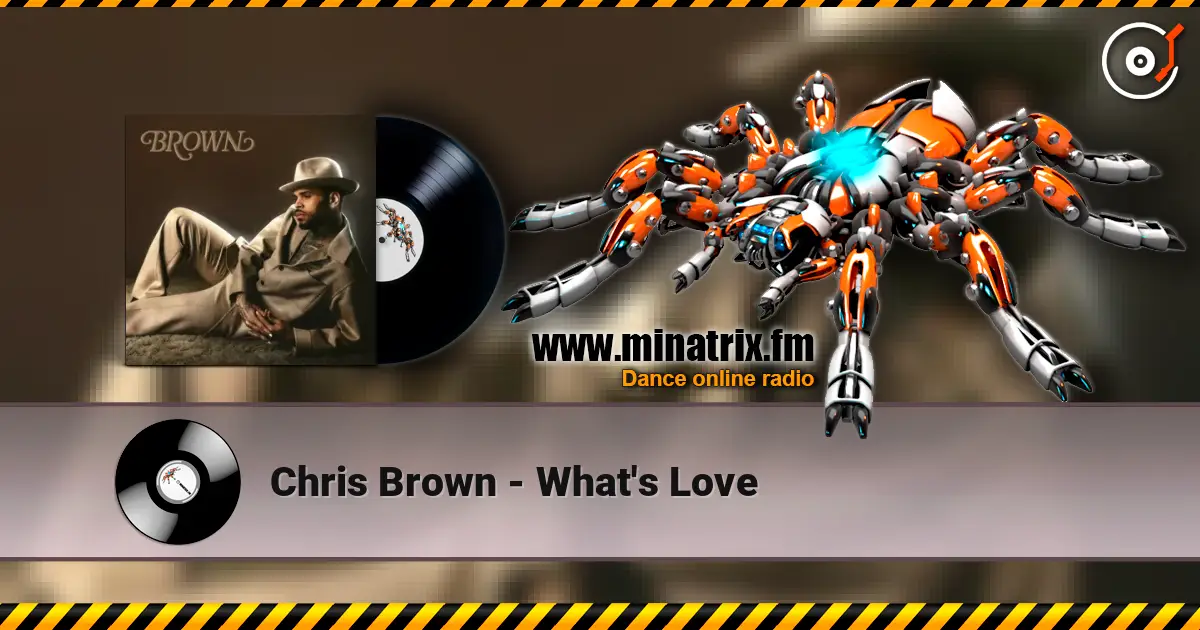 Chris Brown - What's Love 高品质在线收听 | Minatrix.FM