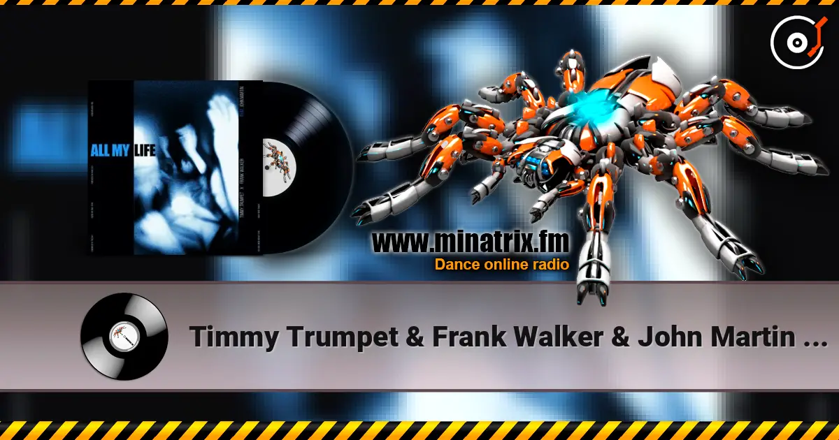Timmy Trumpet & Frank Walker & John Martin - All My Life 高品质在线收听 | Minatrix.FM