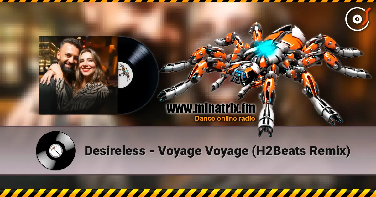 Desireless - Voyage Voyage (H2Beats Remix) 高品质在线收听 | Minatrix.FM